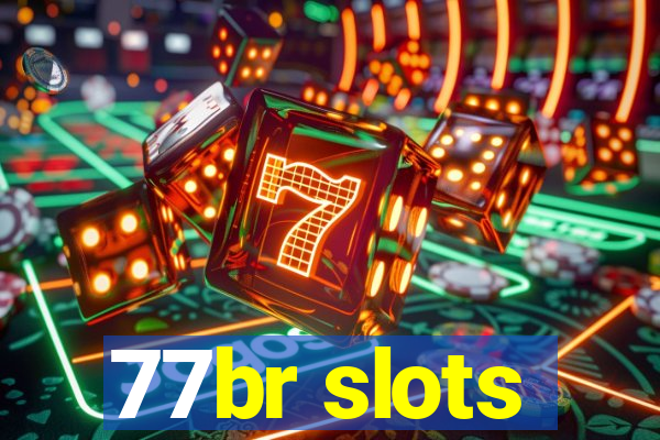 77br slots